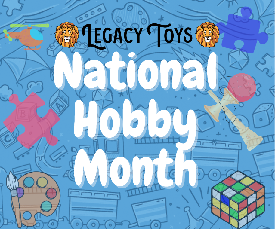 January is National Hobby Month at Legacy Toys