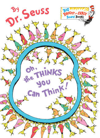 Penguin Random House-Oh, the Thinks You Can Think! Big Bright and Early Board Book-9780385387132-Legacy Toys