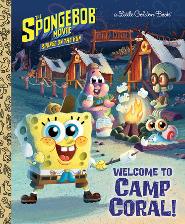 Penguin Random House-The SpongeBob Movie: Sponge on the Run: Welcome to Camp Coral! (SpongeBob SquarePants)-9780593127520-Legacy Toys